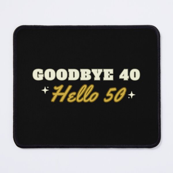 Item preview, Goodbye 40, Hello 50 designed and sold by DixieGirlStudio.