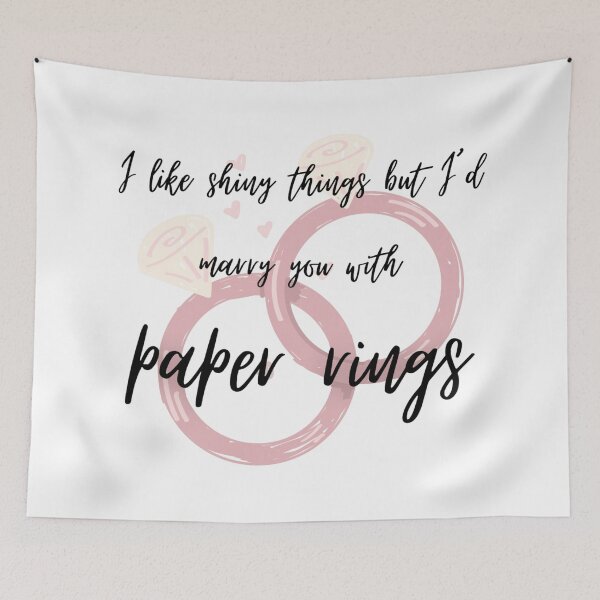 Item preview, I Like Shiny Things But I'd Marry You With Paper Rings designed and sold by LifeOfAnArtist7.