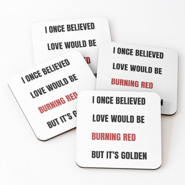 Item preview, I Once Believed Love Would Be Burning Red designed and sold by LifeOfAnArtist7.