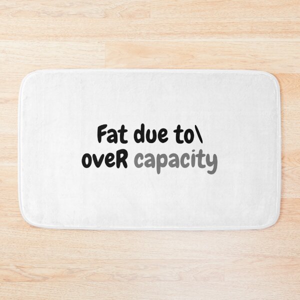 Item preview, Fat due to over capacity designed and sold by ArtistTejal.