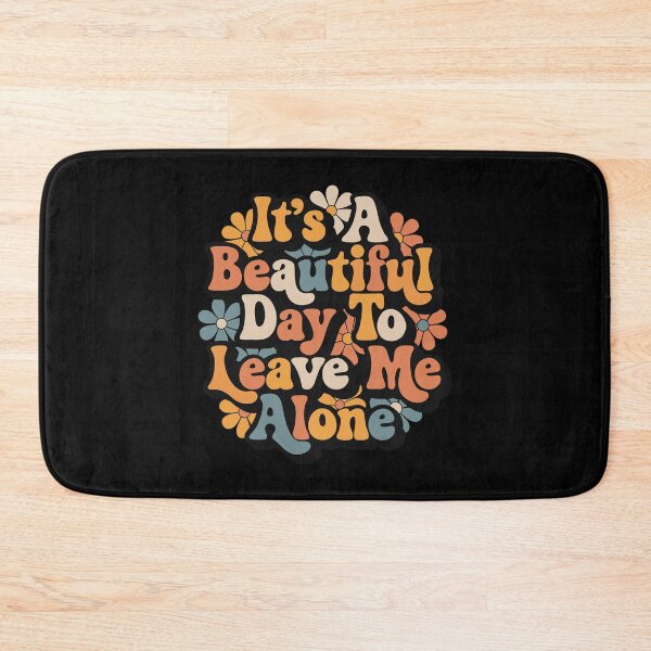 Item preview, It's A Beautiful Day To Leave Me Alone Sarcastic Retro designed and sold by ArystDesign.