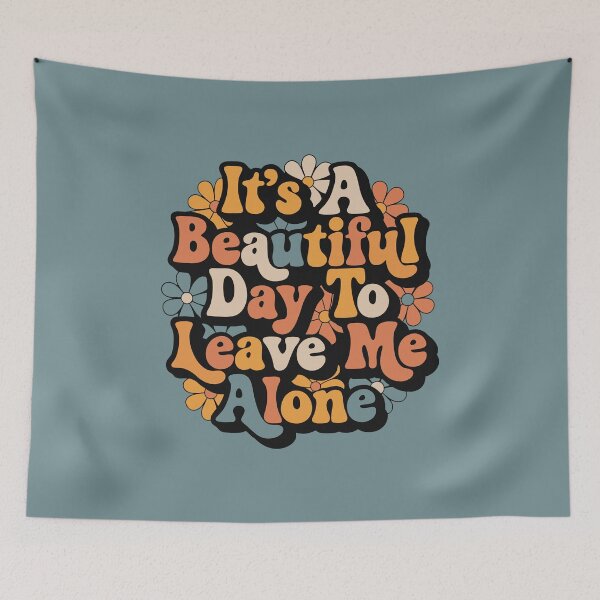 Item preview, It's A Beautiful Day To Leave Me Alone Sarcastic Retro designed and sold by ArystDesign.