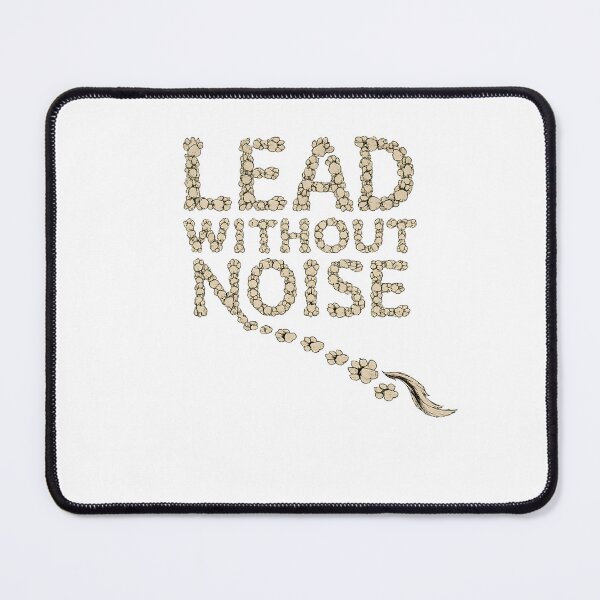 Item preview, Lead Without Noise Paw Print Typography designed and sold by Presshue.