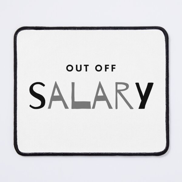 Item preview, out off salary designed and sold by ArtistTejal.