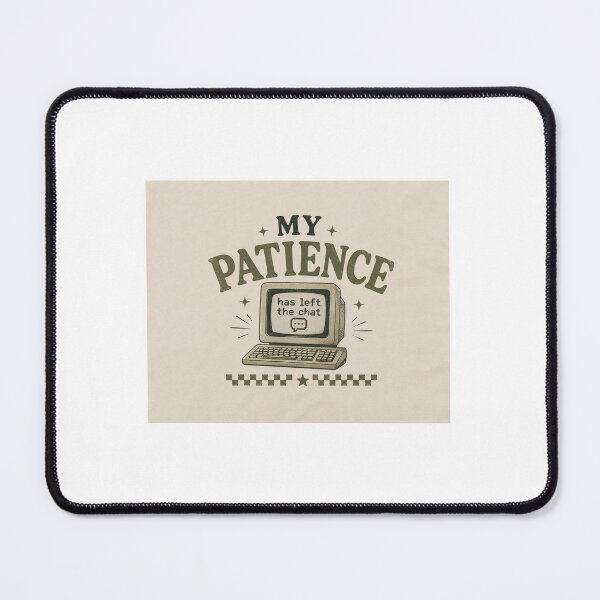 Item preview, My Patience Has Left the Chat | Funny Retro Meme Design designed and sold by Attikasthrift2.