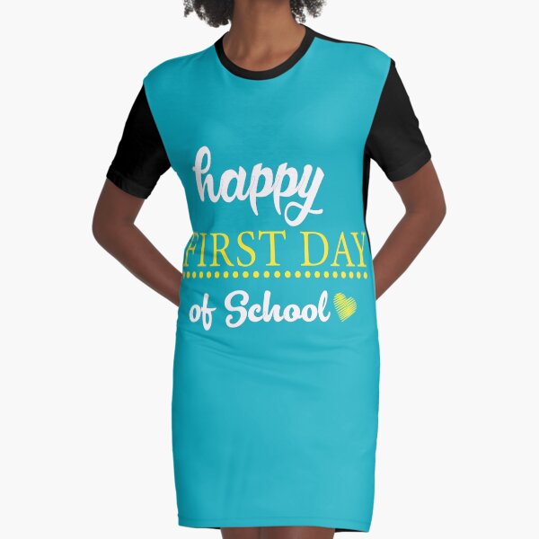 Happy First Day Of School Graphic T-Shirt Dress