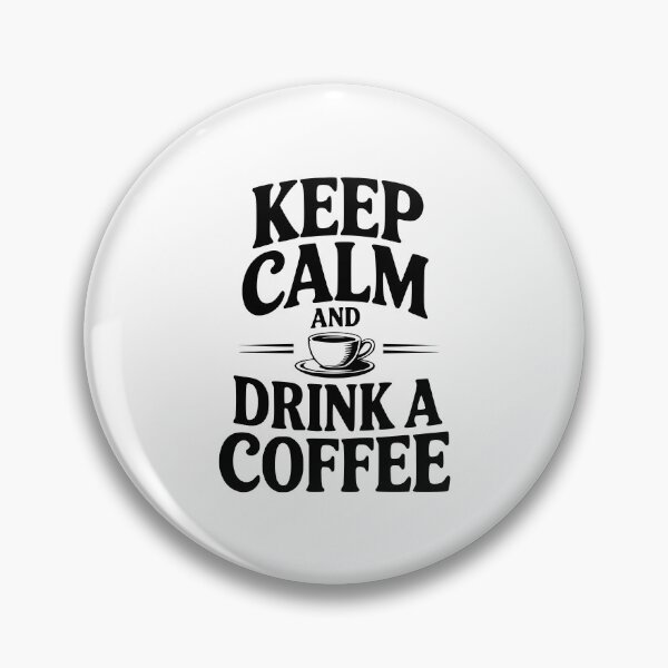 Item preview, Keep Calm And Drink a Coffee designed and sold by Frank Ring.