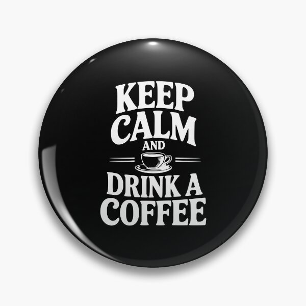 Item preview, Keep Calm And Drink a Coffee designed and sold by Frank Ring.