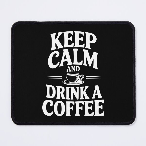 Item preview, Keep Calm And Drink a Coffee designed and sold by Frank Ring.