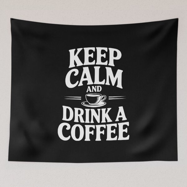 Item preview, Keep Calm And Drink a Coffee designed and sold by Frank Ring.