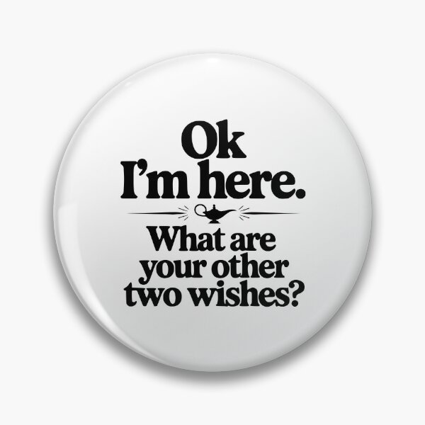 Item preview, Ok I'm Here. What Are You Other Two Wishes? designed and sold by Frank Ring.