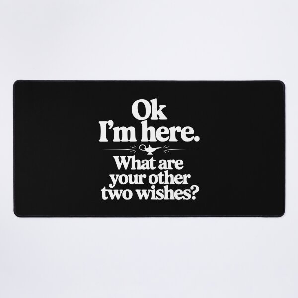 Item preview, Ok I'm Here. What Are You Other Two Wishes? designed and sold by Frank Ring.
