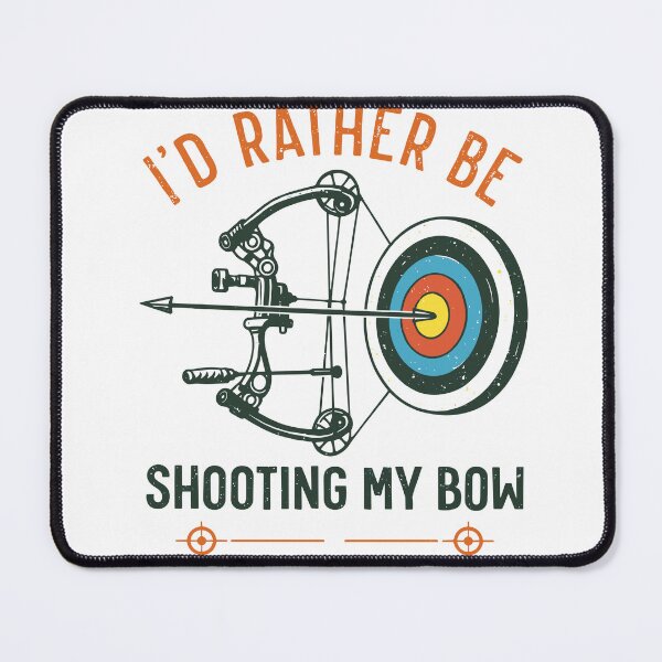 Item preview, I'd Rather Be Shooting My Bow designed and sold by Matinez Pink.