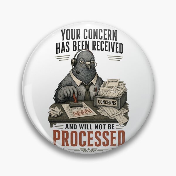 Item preview, Your Concern Has Been Received Funny Pigeon Customer Service Office Humor designed and sold by Print Loft.