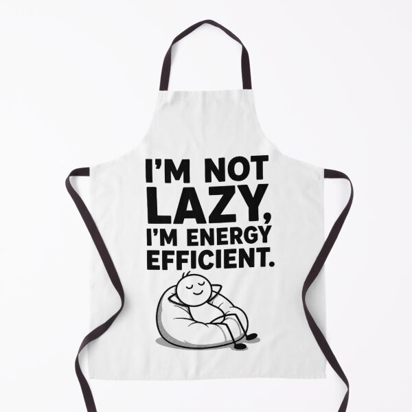 Item preview, I'm Not Lazy I'm Energy Efficient Funny Lazy Humor Design designed and sold by Mavriboy.