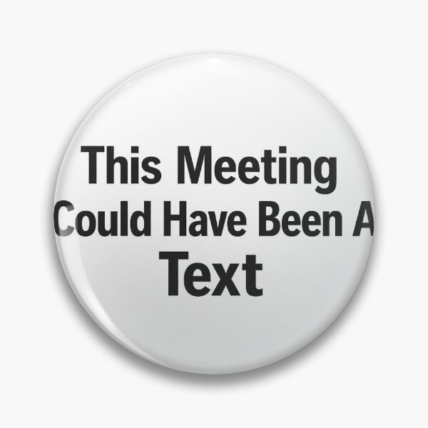 Item preview, This Meeting Could Have Been Text Graphic designed and sold by Trionda_Shop.