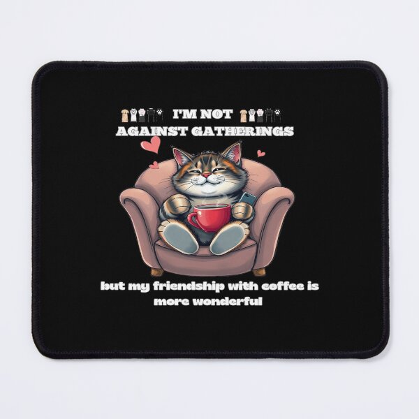 Item preview,  My Friendship With Coffee Is More Wonderful Funny Introvert Cat designed and sold by hoodiehood.