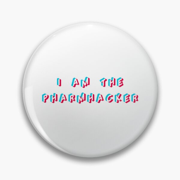 Item preview, I am the Pharmhacker designed and sold by neuro-humour.
