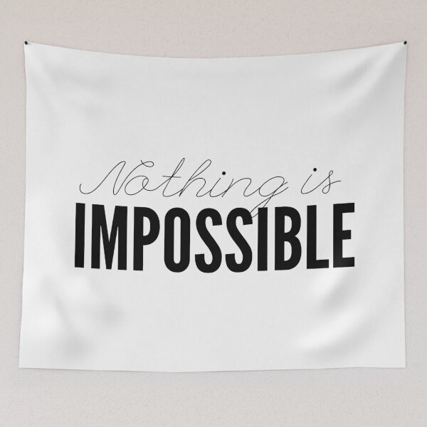 Item preview, Nothing Is Impossible designed and sold by PublicArtDesign.
