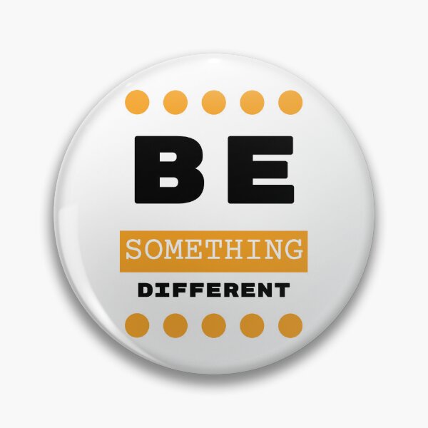 Item preview, BE SOMETHING DIFFERENT designed and sold by PGAart.