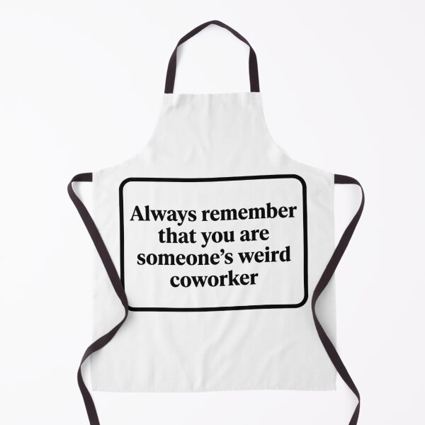 Item preview, Someone's Weird Coworker Funny Quote - Sarcastic Office Humor designed and sold by raedattia.