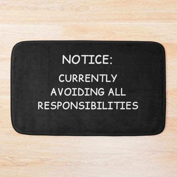 Item preview, Notice: Currently Avoiding All Responsibilities – Relatable Introvert Quote Shirt designed and sold by Cordilla_Xevoc.