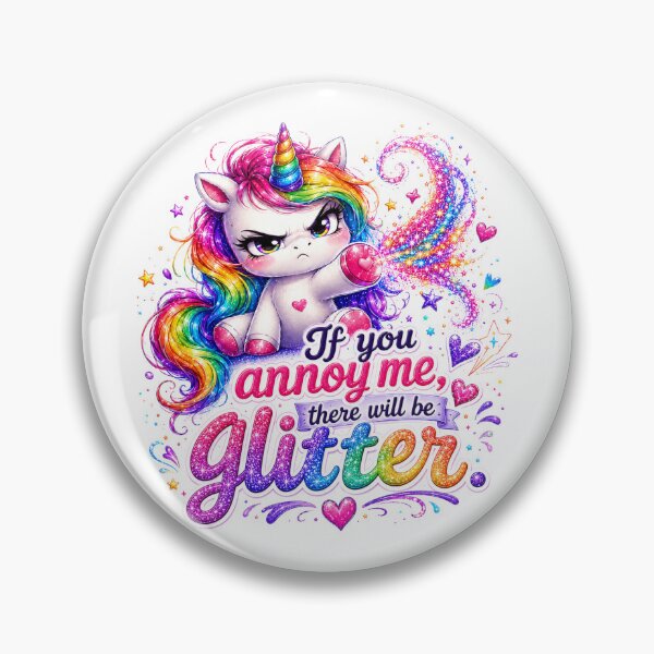 Item preview, If You Annoy Me There Will Be Glitter Unicorn designed and sold by Tinosshop.