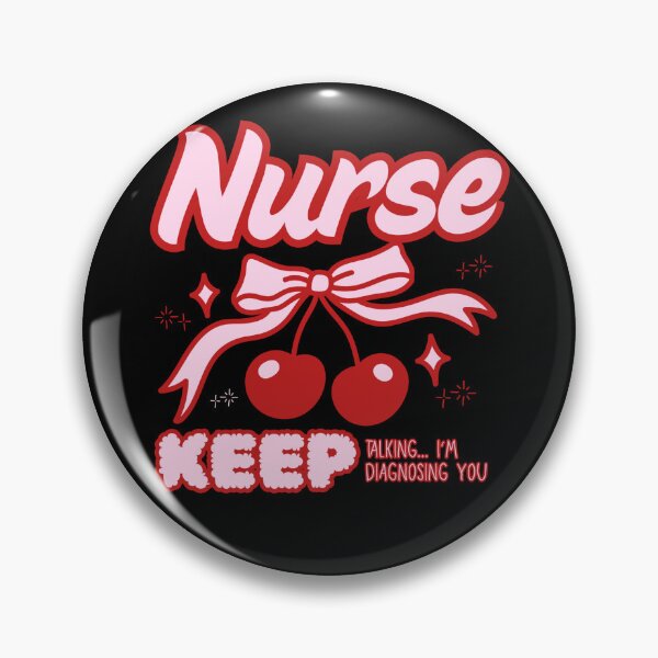 Item preview, Nurse Keep Talking I'm Diagnosing You Retro Cherry designed and sold by Pablo70 Store.