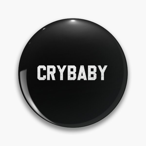 Item preview, Crybaby - Funny Saying designed and sold by diannitagemvi.