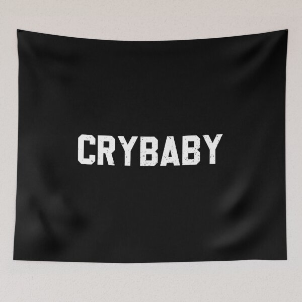 Item preview, Crybaby - Funny Saying designed and sold by diannitagemvi.