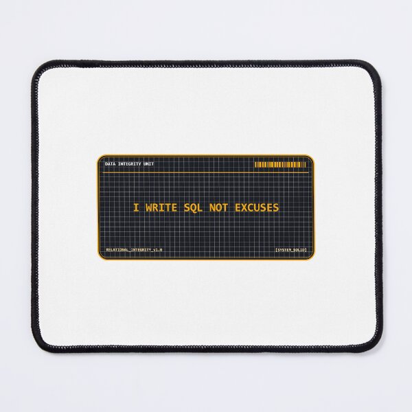 Item preview, I Write SQL Not Excuses Tech Badge designed and sold by Mohammed-Aydan.