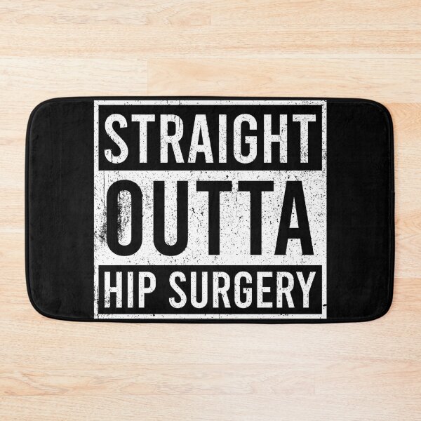 Item preview, Straight Outta Hip Surgery - Hip Replacement Recovery designed and sold by malicaferrha.