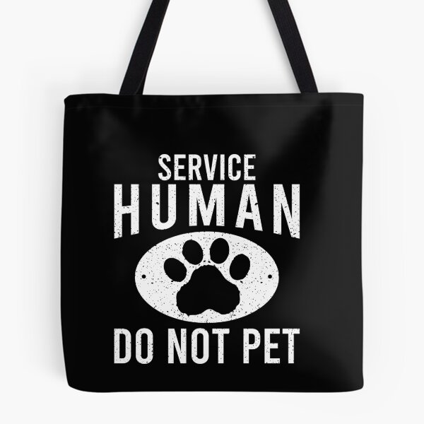 Item preview, Service Human - Do Not Pet designed and sold by malicaferrha.