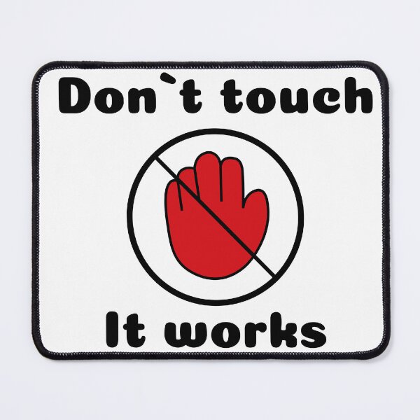 Item preview, Don't Touch It Works | Funny Programmer & Developer Quote designed and sold by Mammoths.