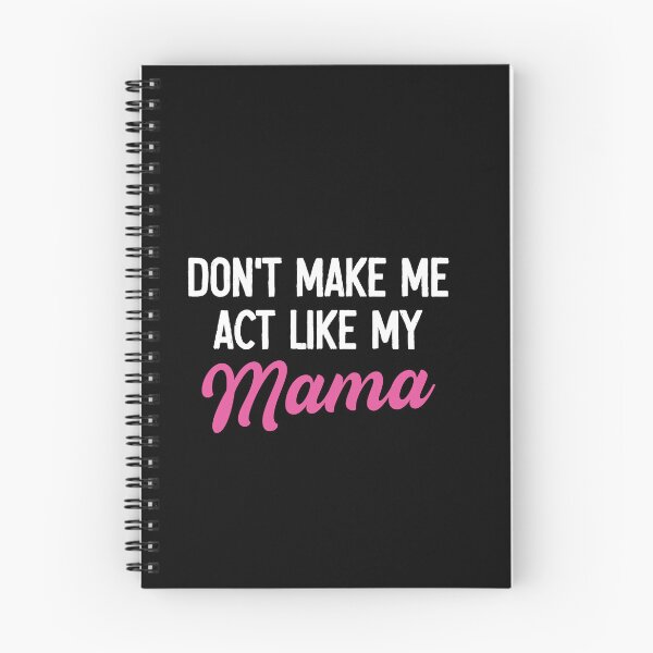 Item preview, Don't Make Me Act Like My Mama - Funny Mom Mothers Day Gift designed and sold by malicaferrha.