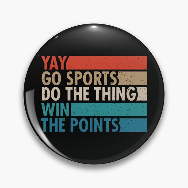 Item preview, Go Sports, Do The Thing, Win The Points - Funny Sports Team Fan Gift designed and sold by malicaferrha.
