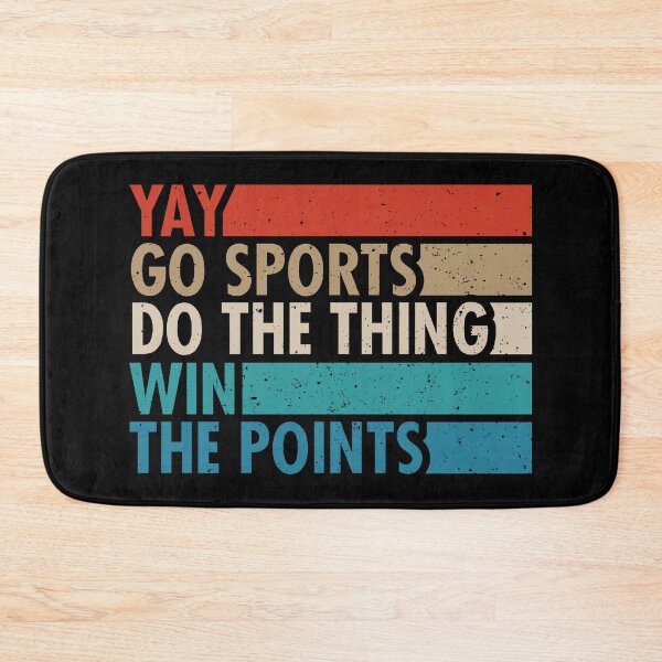 Artikelvorschau, Go Sports, Do The Thing, Go The Points - Lustiges Fangeschenk für Sportmannschaften entworfen und verkauft von malicaferrha.