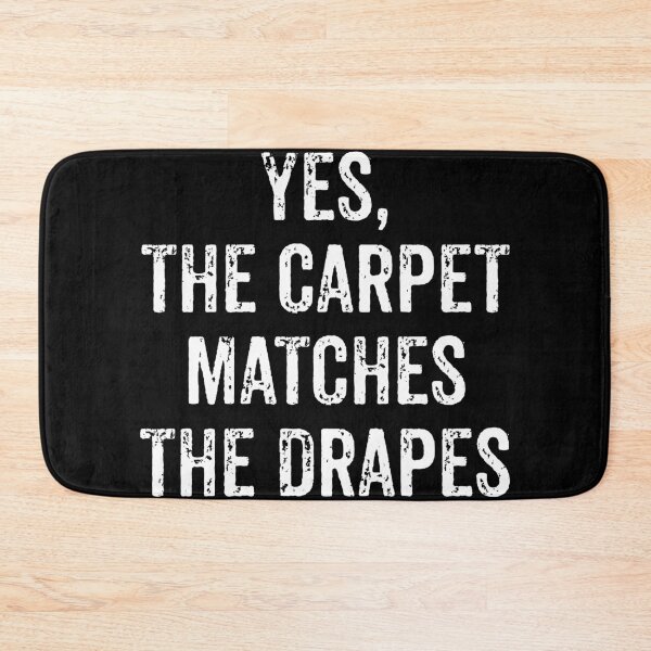 Item preview, Yes, The Carpet Matches The Drapes designed and sold by malicaferrha.