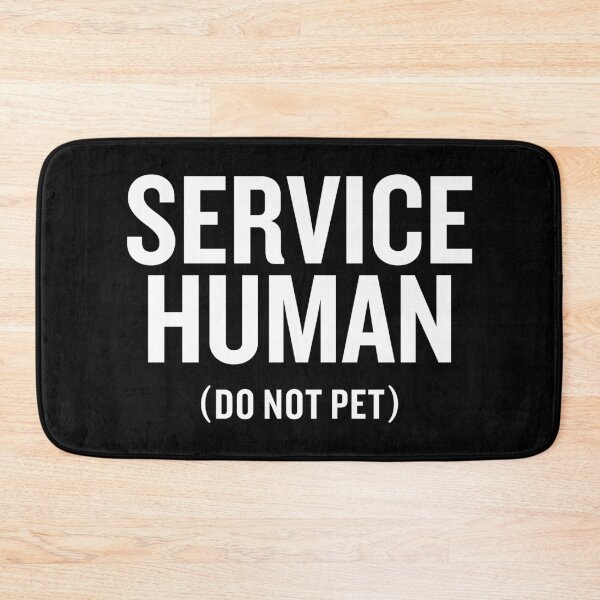 Item preview, Service Human Do Not Pet designed and sold by malicaferrha.