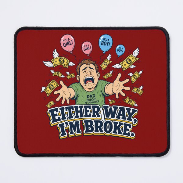 Item preview, Either Way, I'm Broke Funny Dad Budget Gender Reveal designed and sold by freshwear design.