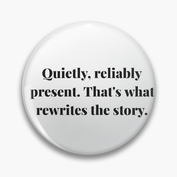 Item preview, Quietly, reliably present. That's what rewrites the story. | ReDefined Mission designed and sold by Redefined Mission’s Official Merchandise .