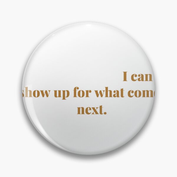 Item preview, I can't undo it. I can show up for what comes next. | ReDefined Mission designed and sold by Redefined Mission’s Official Merchandise .