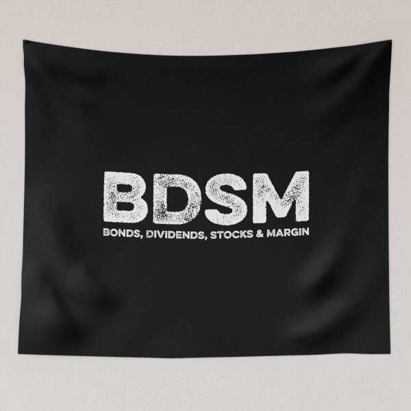 Item preview, BDSM Bonds Dividends Stocks Margin - Funny Banking Humor designed and sold by maurrathania.