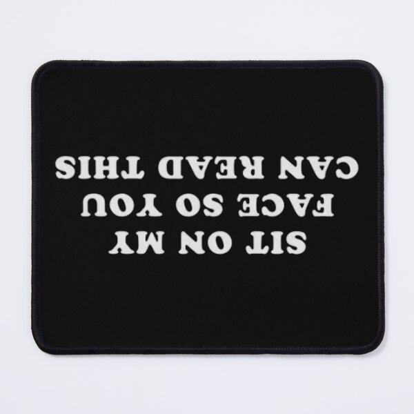 Item preview, Sit on my face if you can read this designed and sold by ArtAndDesignA.