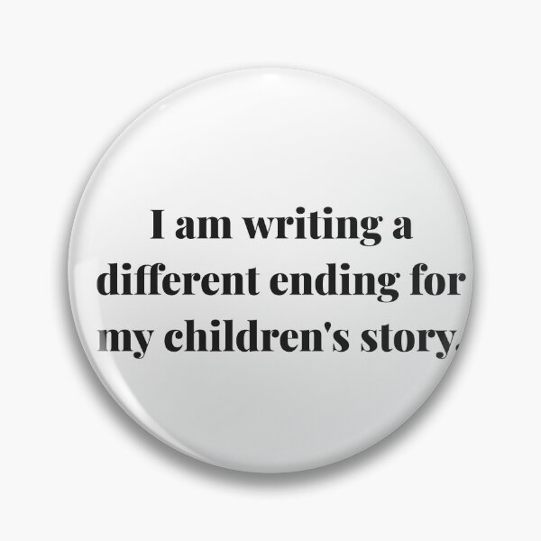 Item preview, I am writing a different ending for my children's story. | ReDefined Mission designed and sold by Redefined Mission’s Official Merchandise .