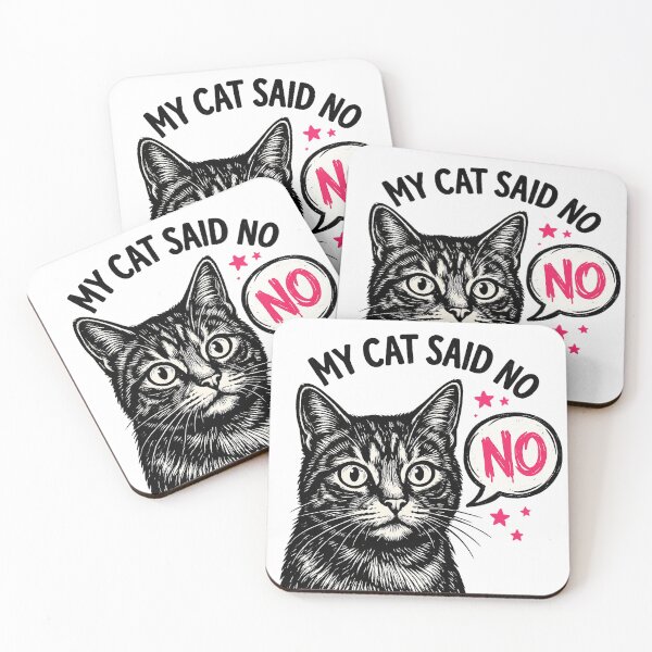 Item preview, My Cat Said No designed and sold by JTP Home Treausres.