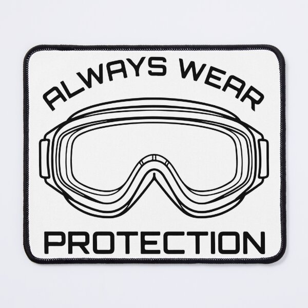 Item preview, Always Wear Protection - Safety Goggles Eye Protection designed and sold by raedattia.