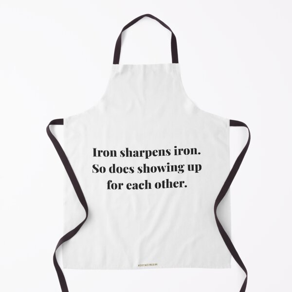 Aperçu de l'œuvre Iron sharpens iron. So does showing up for each other. | ReDefined Mission créée et vendue par Redefined Mission’s Official Merchandise .