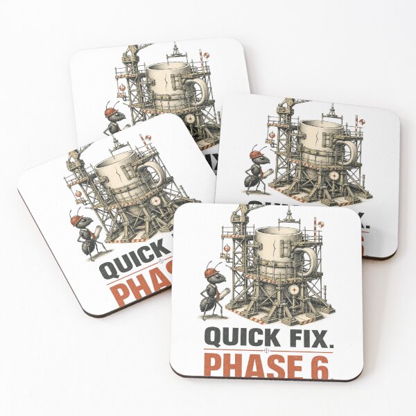 Item preview, Quick Fix Phase 6 Funny Ant Project Management Overengineering Humor designed and sold by Print Loft.