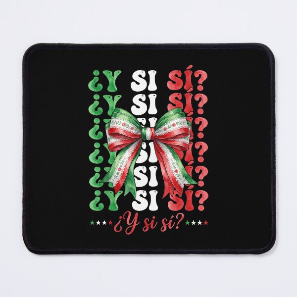 Item preview, Y Si Sí Mexican Flag Bow Funny Soccer Hispanic Pride Quote designed and sold by DarylPope.